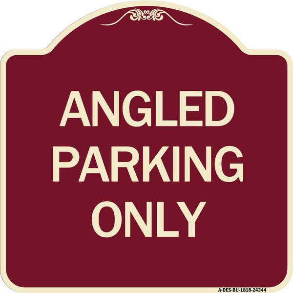 Signmission Designer Series Angle Parking Only, Burgundy Heavy-Gauge Aluminum Sign, 18" x 18", BU-1818-24344 A-DES-BU-1818-24344